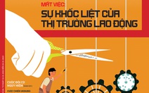 Tuổi Trẻ Cuối Tuần số 44-2022: "Mất việc: Sự khốc liệt của thị trường lao động"