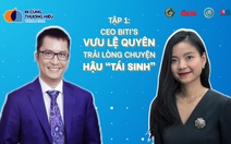 CEO Biti’s Vưu Lệ Quyên trải lòng chuyện hậu 'tái sinh'