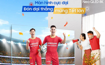 Xem AFF Cup và đón Tết tại nhà với TV cao cấp