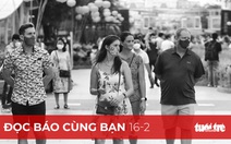 Đọc báo cùng bạn 16-2: Nhộn nhịp chuẩn bị mở cửa bầu trời