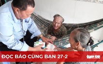 Đọc báo cùng bạn 27-2: Tri ân thầy thuốc - Ra đi cho người bệnh được sống