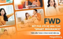 FWD bứt phá với hệ sinh thái 'Smart Insurance' trên nền tảng công nghệ hiện đại