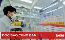 Đọc báo cùng bạn 11-3: Tùy tiện kê toa trị COVID-19