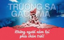 Trường Sa - Gạc Ma và những người nằm lại