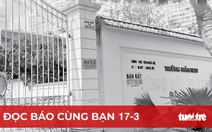 Đọc báo cùng bạn 17-3: 'Nóng' giá xăng dầu, nhiễu loạn đấu giá đất