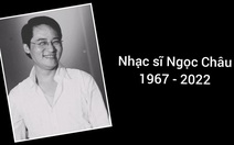 Nhạc sĩ Ngọc Châu - tác giả của: Thì thầm mùa xuân, Cô Tấm ngày nay... - qua đời sáng nay 17-3