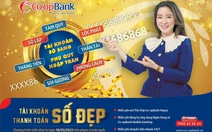 Tài khoản số đẹp Co-opBank - Nhiều lựa chọn cho khách hàng