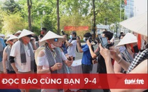 Đọc báo cùng bạn 9-4: Du lịch trở lại đường đua quốc tế