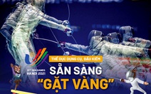 Thể dục dụng cụ, đấu kiếm sẵn sàng "gặt vàng"