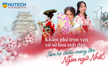 Khám phá trọn vẹn xứ sở hoa anh đào - Tấm hộ chiếu mang tên Ngôn ngữ Nhật