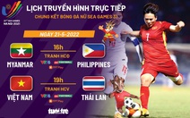 Lịch trực tiếp chung kết bóng đá nữ SEA Games 31: Việt Nam - Thái Lan