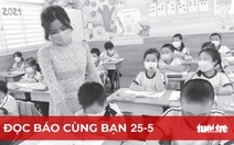 Đọc báo cùng bạn 25-5: Cần thanh tra thường xuyên việc lựa chọn sách giáo khoa