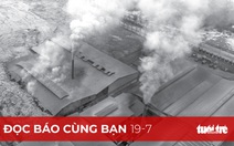 Đọc báo cùng bạn 19-7: Quá chậm trong triển khai đốt rác phát điện