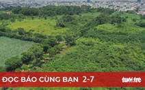 Đọc báo cùng bạn 2-7: Muốn có nhiều công viên nhưng làm quá ít