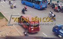 Giải pháp nào để dẹp xe dù, bến cóc