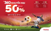 Giảm 50% các gói cước K+ trên TV360