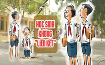 Đời học sinh không 'liên kết'