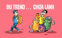 Đu trend 'chữa lành'