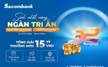 Sacombank tri ân khách hàng mừng sinh nhật lần thứ 32