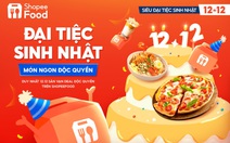 ‘Siêu Đại Tiệc Sinh Nhật’ trở lại trên ShopeeFood với loạt ưu đãi choáng ngợp