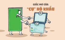 Giấc mơ bất thành của 'cụ' hộ khẩu