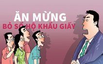 Cách người dân 'ăn mừng' bỏ sổ hộ khẩu giấy