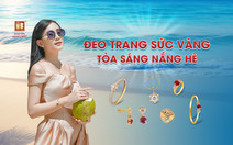 Cơ hội sắm vàng, trang sức hè, ưu đãi tới 40% tại Bảo Tín Minh Châu