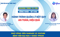 Chương trình tư vấn: quản lý đột quỵ an toàn, hiệu quả