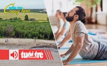 Điểm tin 18h: Đê biển Tây kêu cứu; Nam giới tập yoga để trị liệu