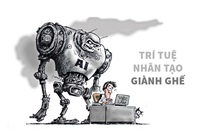 Khi trí tuệ nhân tạo giành ghế của con người