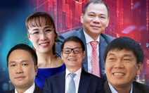 Khối tài sản của 6 tỉ phú Việt Nam biến động ra sao trong năm?