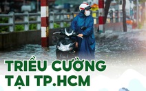 Hôm nay triều cường TP.HCM đạt đỉnh lịch sử 1,8m, đường nào sẽ ngập?