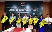 Tiếng Anh là ngôn ngữ thứ 2 trong trường học: Làm gì để vượt thách thức?