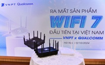 VNPT hợp tác Qualcomm ra mắt thiết bị cung cấp dịch vụ Internet thế hệ mới