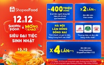 ShopeeFood: sự kiện ‘12.12’ ghi nhận lượng đơn hàng tăng gấp 4 lần qua livestream