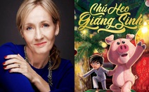 Chú heo Giáng sinh của J.K. Rowling: Để có dũng khí vượt qua mất mát, đổi thay