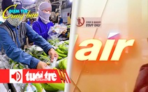 Điểm tin 8h: Xuất khẩu nông sản liên tiếp phá kỷ lục; Jeju Air gặp 'cơn bão' hủy vé