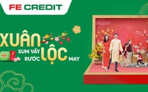 Tết sum vầy - rước lộc may cùng FE CREDIT