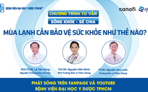 Chương trình tư vấn: Mùa lạnh cần bảo vệ sức khỏe như thế nào?