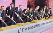 Ông lớn Pandora xây nhà máy, Bình Dương ghi danh trên bản đồ sản xuất trang sức toàn cầu