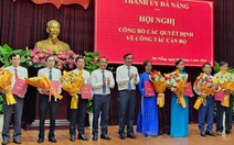 Đà Nẵng thay đổi hàng loạt nhân sự