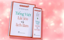 Lê Minh Quốc lắt léo và lịch lãm cùng tiếng Việt