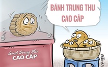 Bánh trung thu: Phong độ hay đẳng cấp cũng chỉ là nhất thời