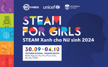 STEAM for girls: Cuộc thi của những cô gái đam mê và sáng tạo