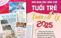 Mời bạn đọc đón chờ Tuổi Trẻ Xuân Ất Tỵ 2025
