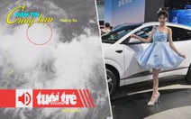 Điểm tin 18h: Miền Trung tiếp tục mưa lớn; Trung Quốc chuyển hướng chính sách xe điện