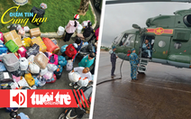 Điểm tin 18h: TP.HCM trao yêu thương đến đồng bào vùng lũ; Trực thăng vào vùng lũ cô lập