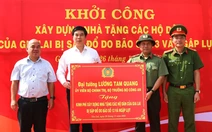 Bộ Công an hỗ trợ xây nhà mới cho người dân Gia Lai, Đắk Lắk bị sập nhà