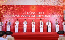 Động thổ đường sắt Bến Thành - Cần Giờ