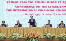 Chính phủ Công bố thành lập trung tâm tài chính quốc tế tại Việt Nam